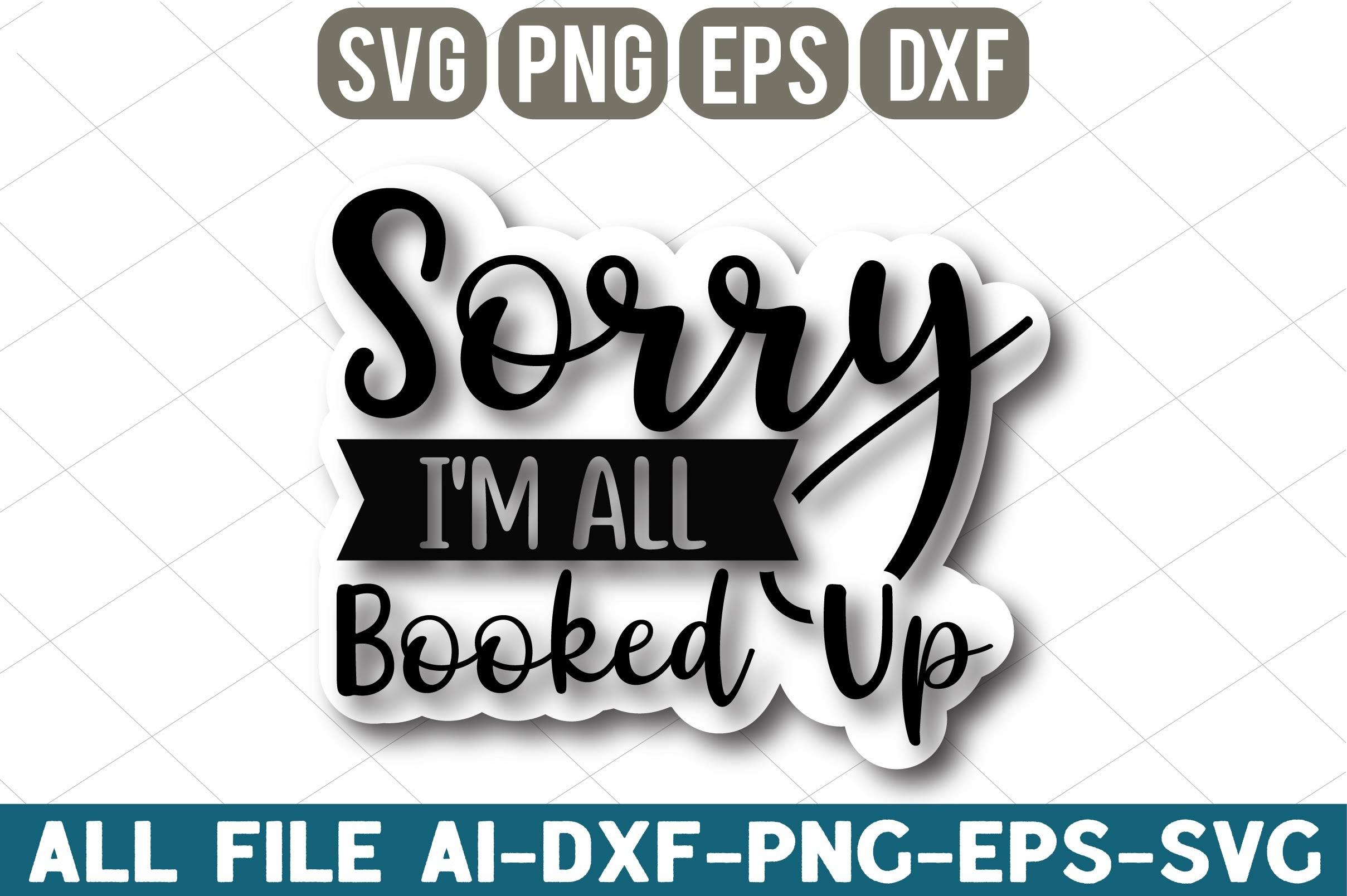 Sorry I'm All Booked Up
