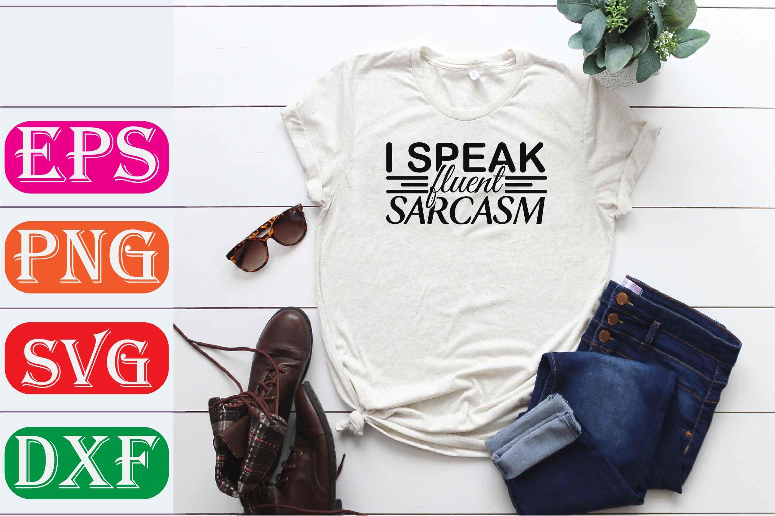 Funny Mom Svg Design. I Speak Fluent Sar