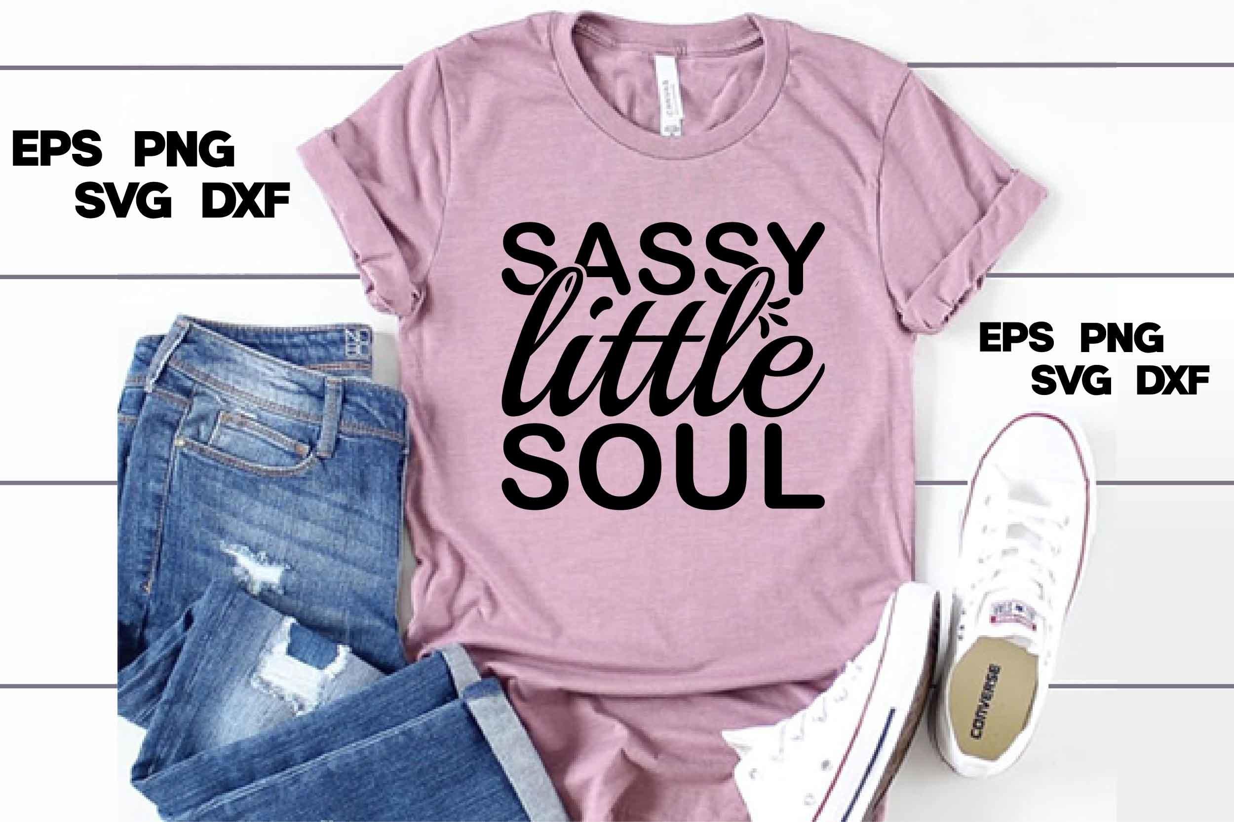 Sassy Svg Design, Sassy Little Soul
