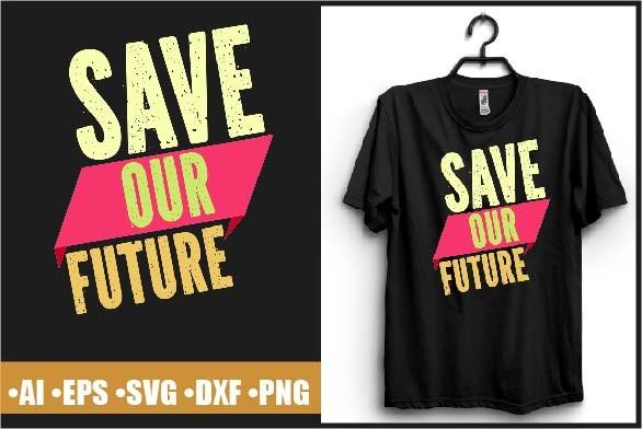 Save Our Future Typography T-shirt