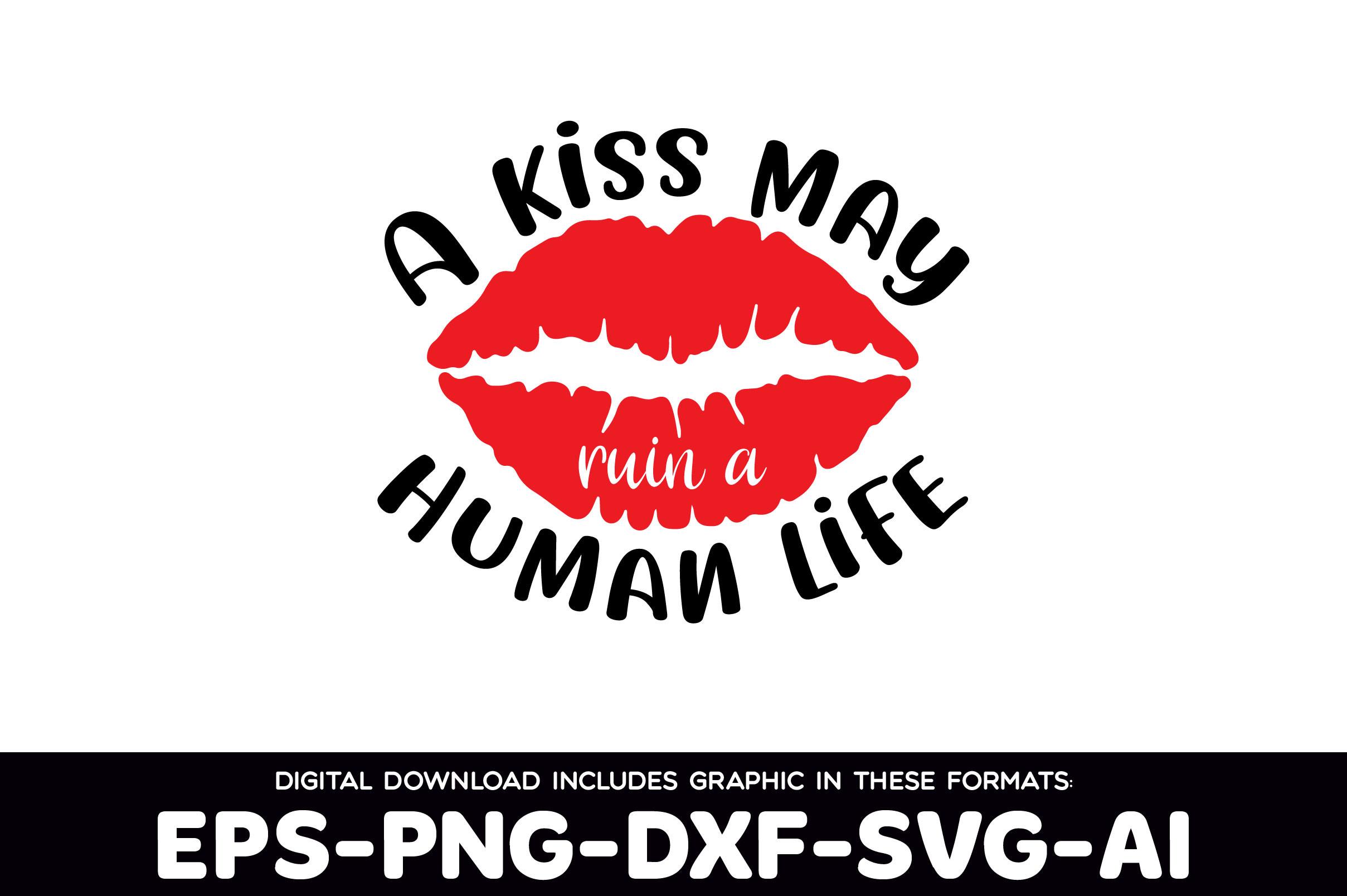 A Kiss May Ruin a Human Life