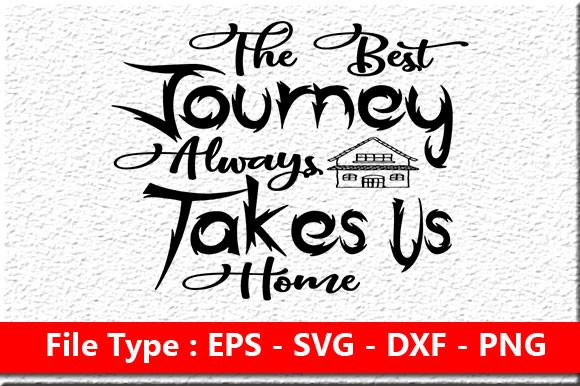 Home Sign Svg Design, the Best Journey a