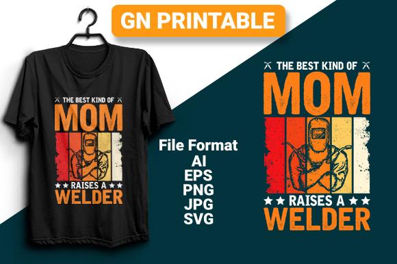 The Best Kind of Mom Raises a Welder