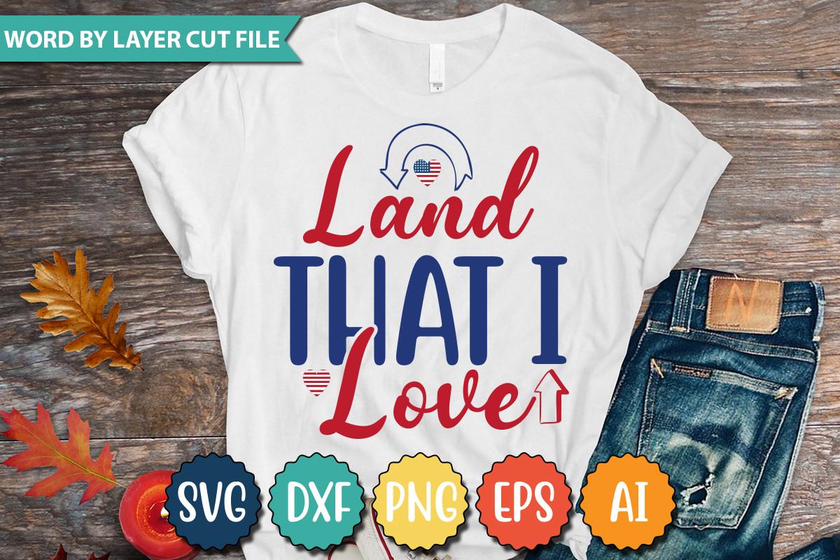 Land That I Love Svg