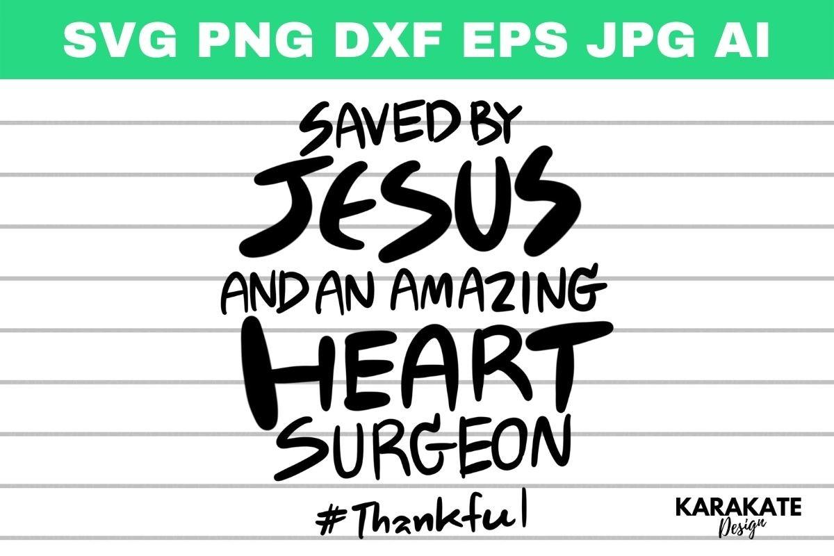 Saved by Jesus & Amazing Cardiac Surgeon