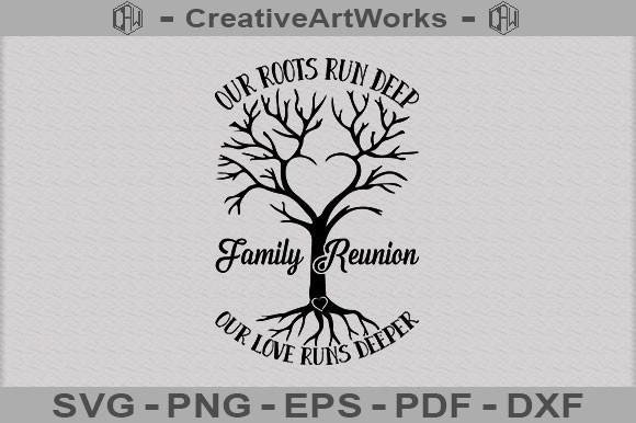 Our Roots Run Deep Family Reunion SVG