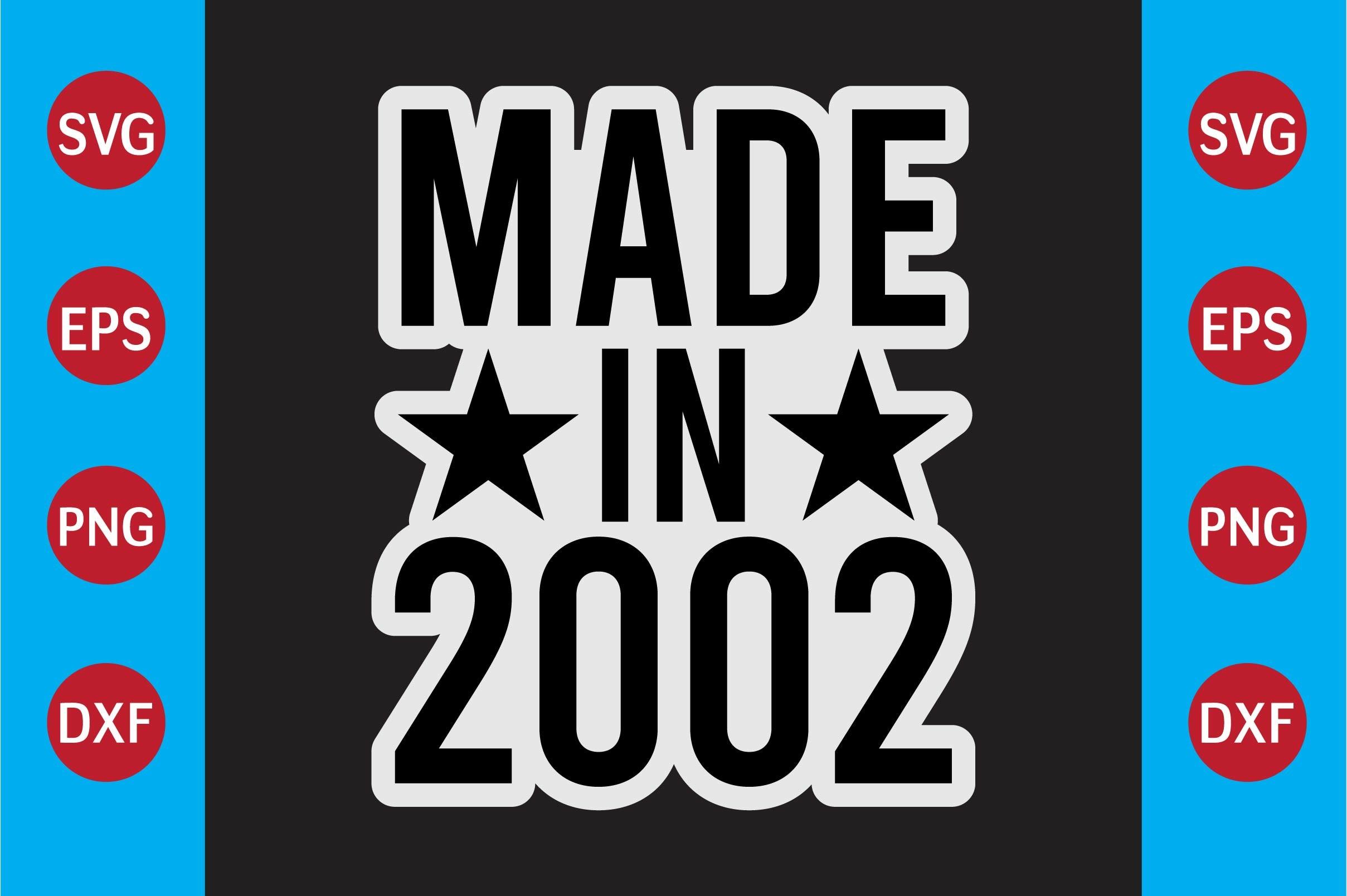 Made in 2002