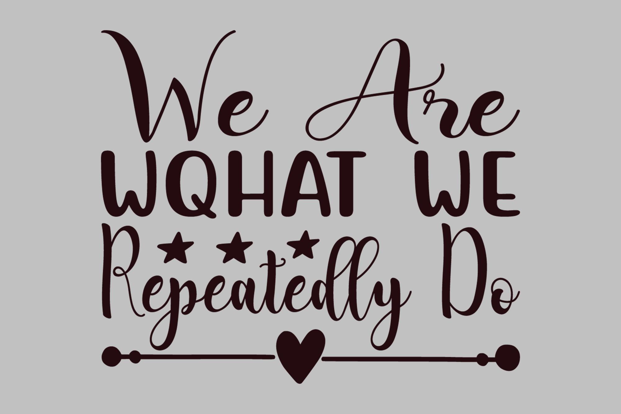 Inspirational Quotes Design ,we Are What