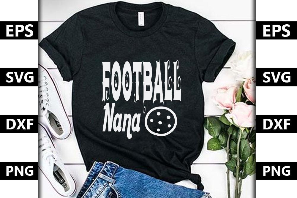 Football Svg Design, Football Nana