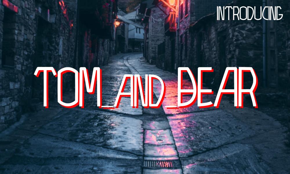 Tom and Bear Font