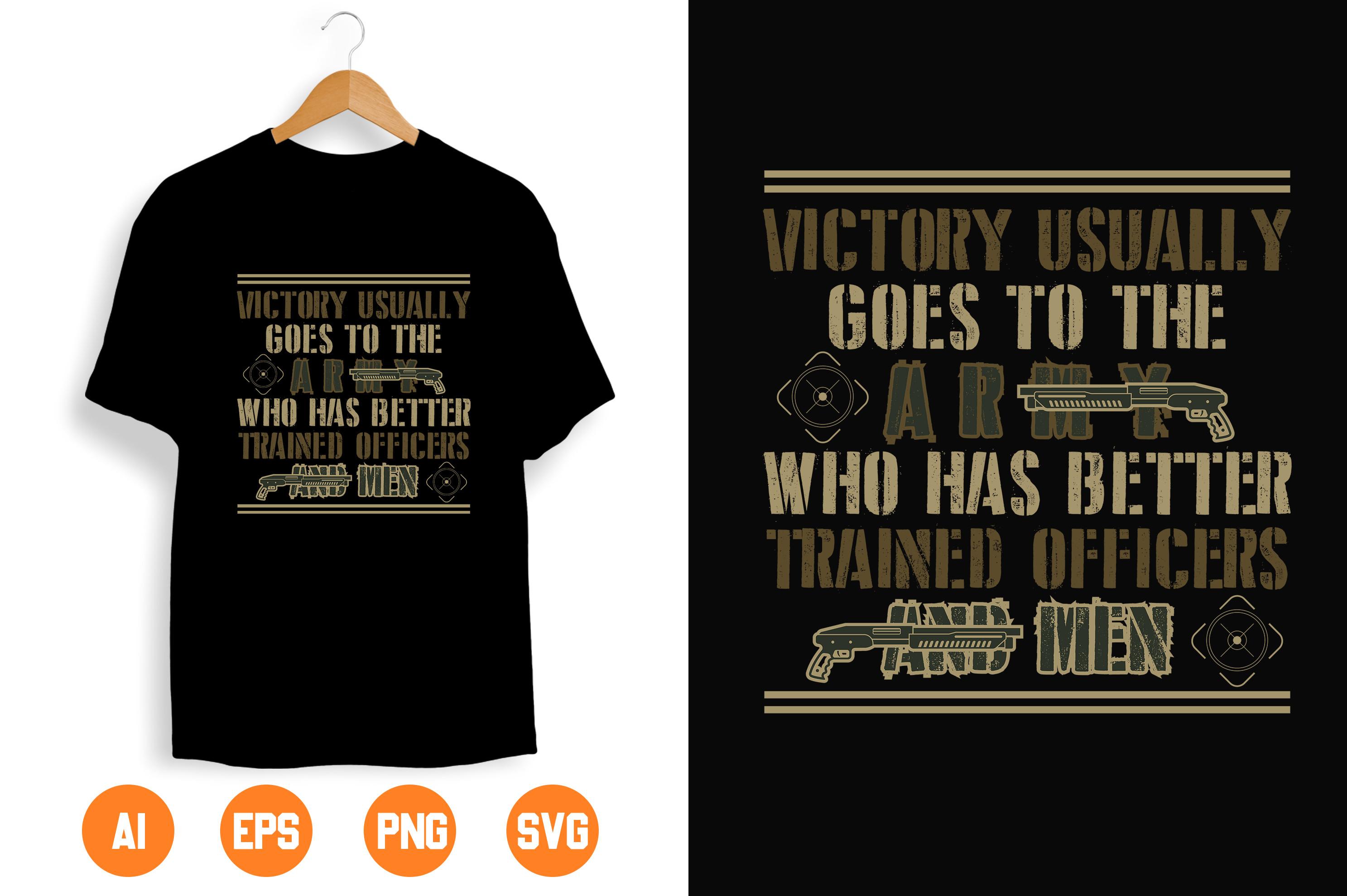 Victory Usually Goes to the Army Who Has Better Trained Officers and Men.
