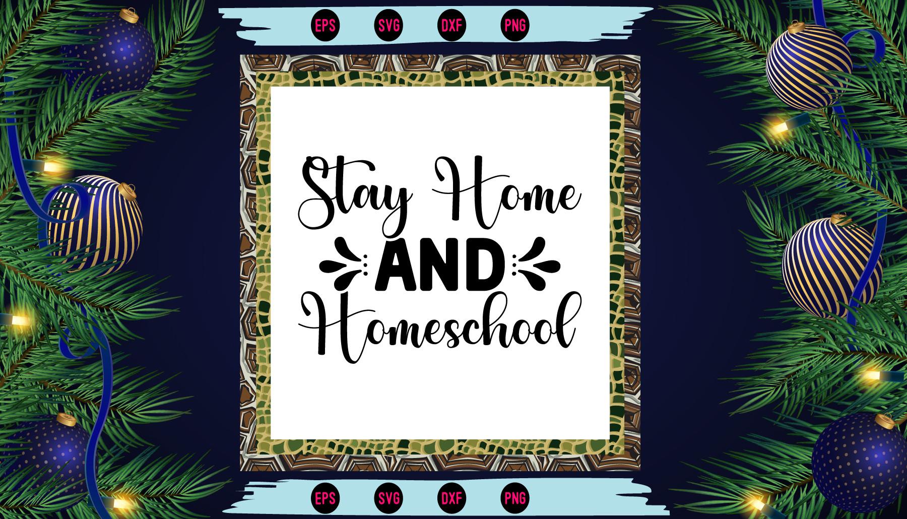 Stay Home and Homeschool