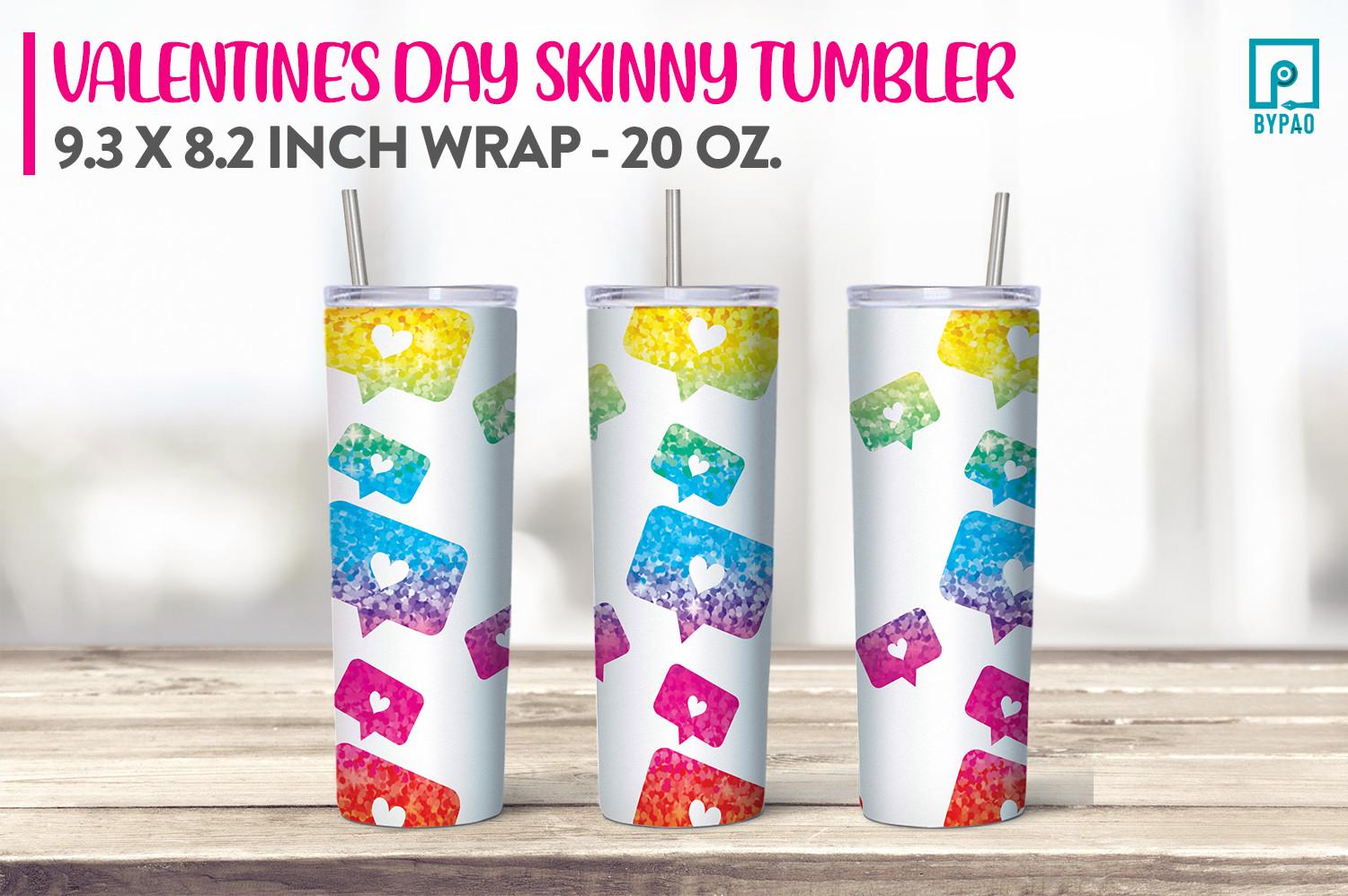 Skinny Tumbler Valentine Sublimation 21