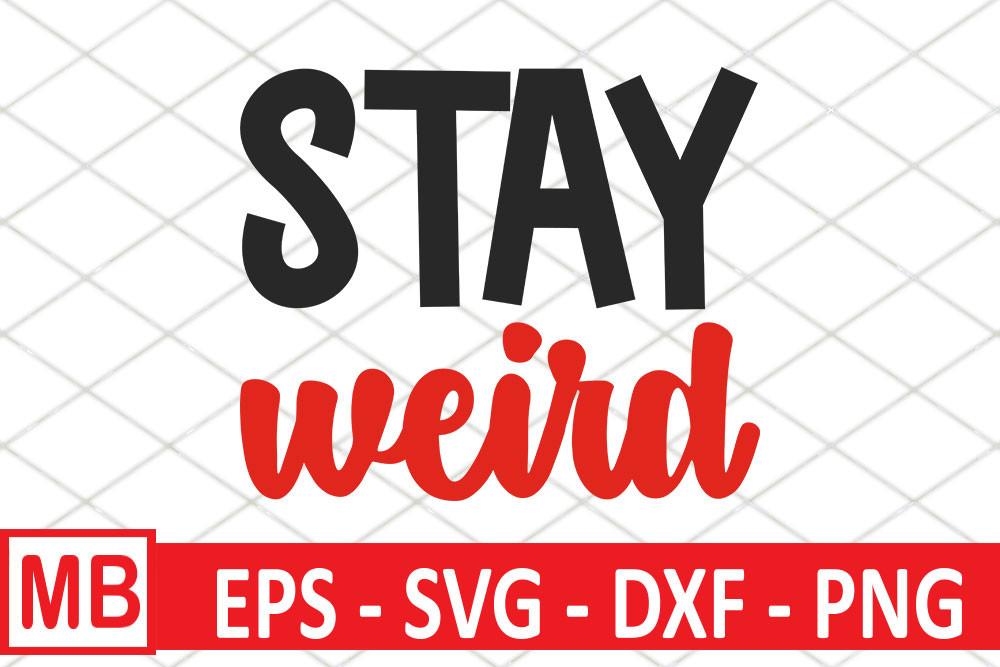 Girl Power Svg Design, Stay Weird