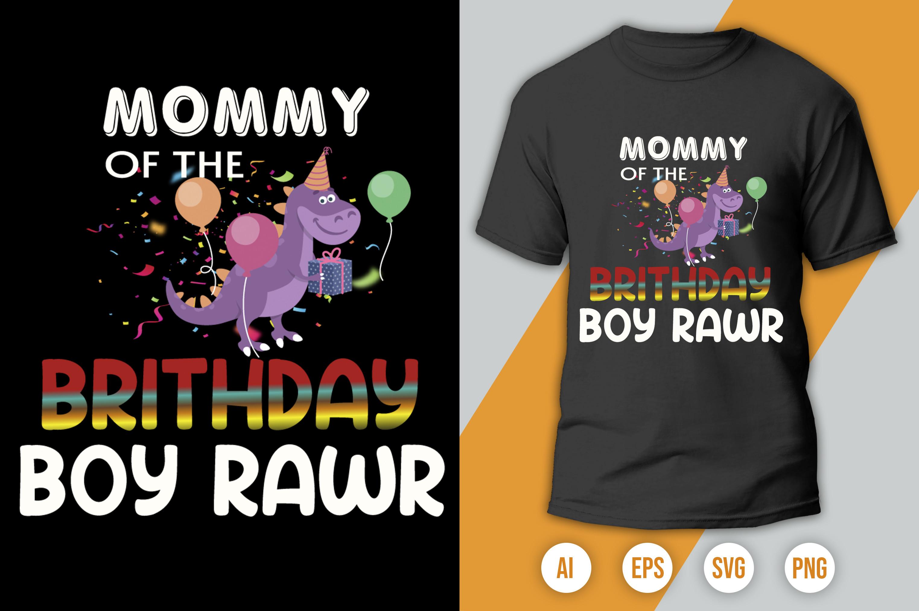Mommy of the Birthday Boy Rawr
