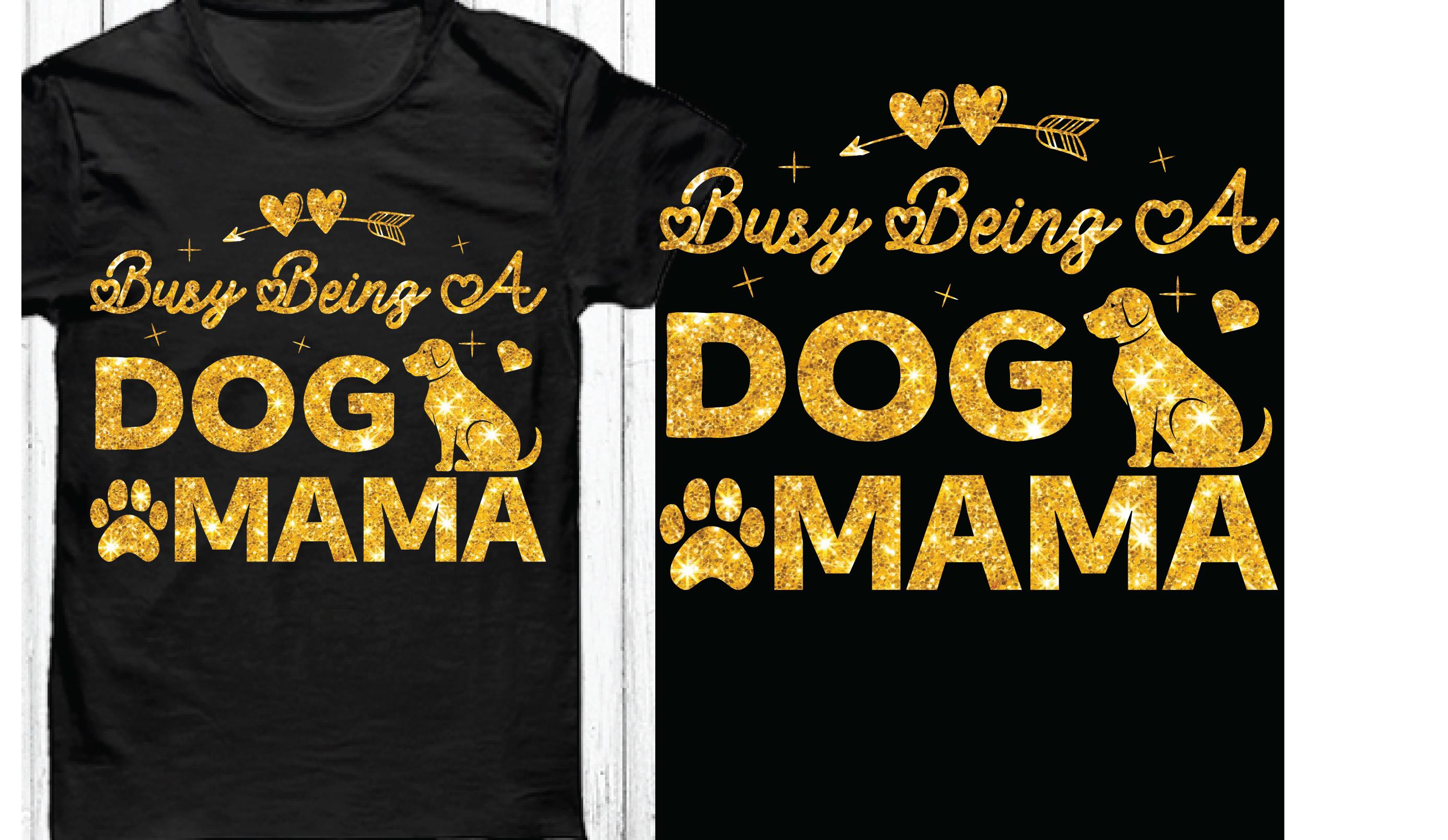 Busy Being a Dog Mama Svg Design