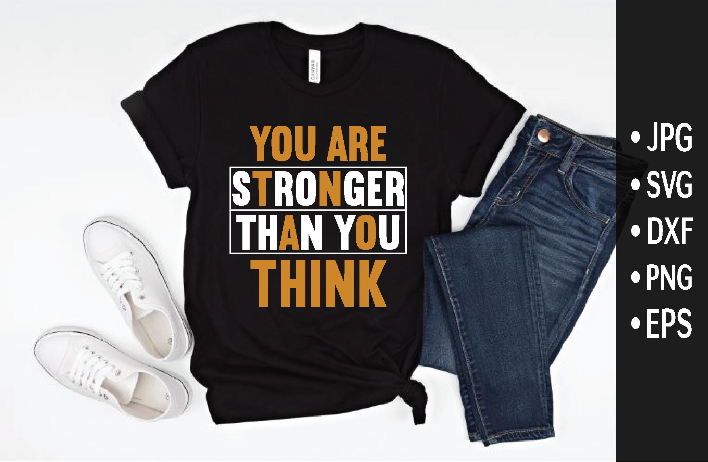 You Are Stronger Than You Think