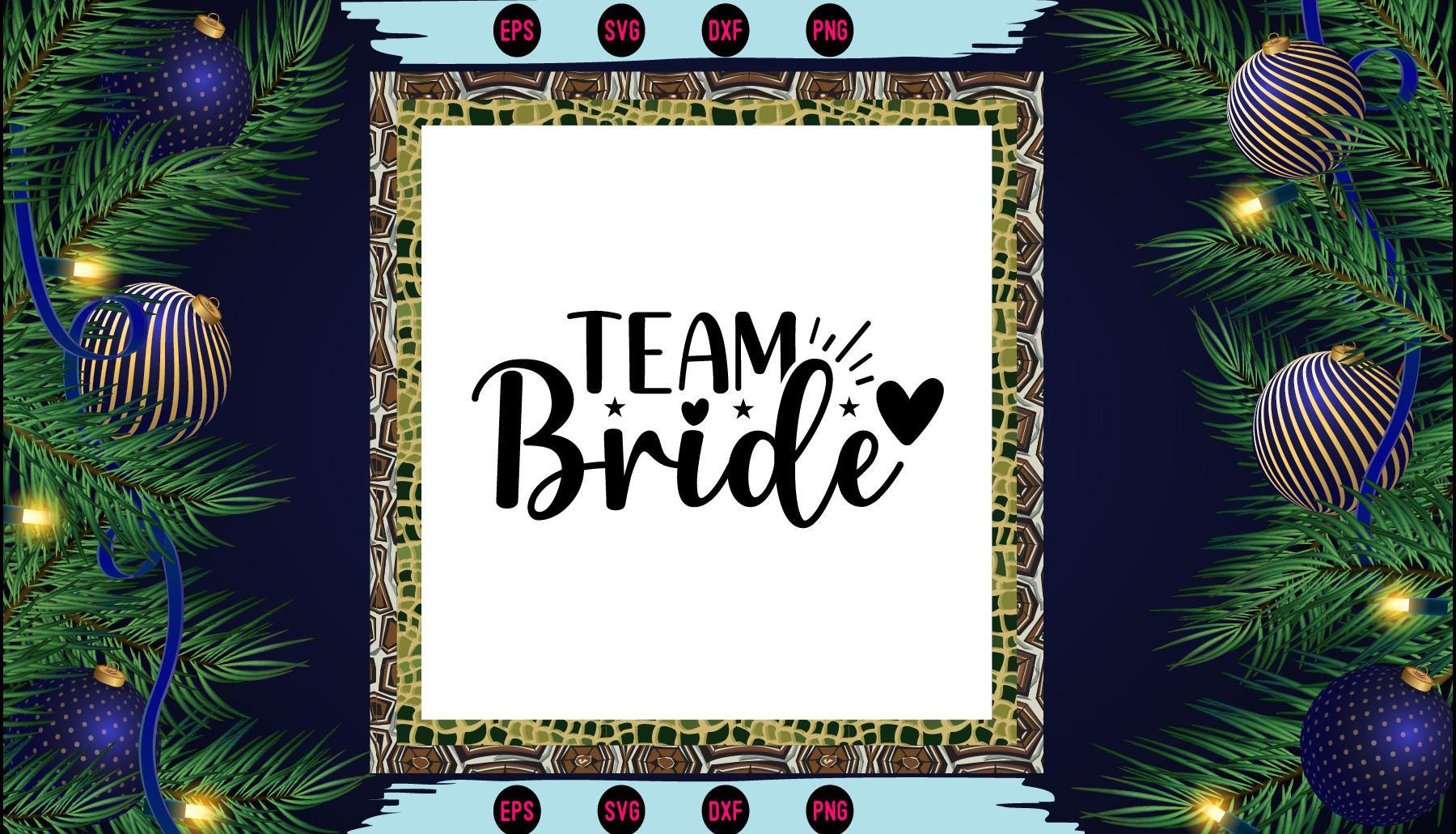 Team Bride