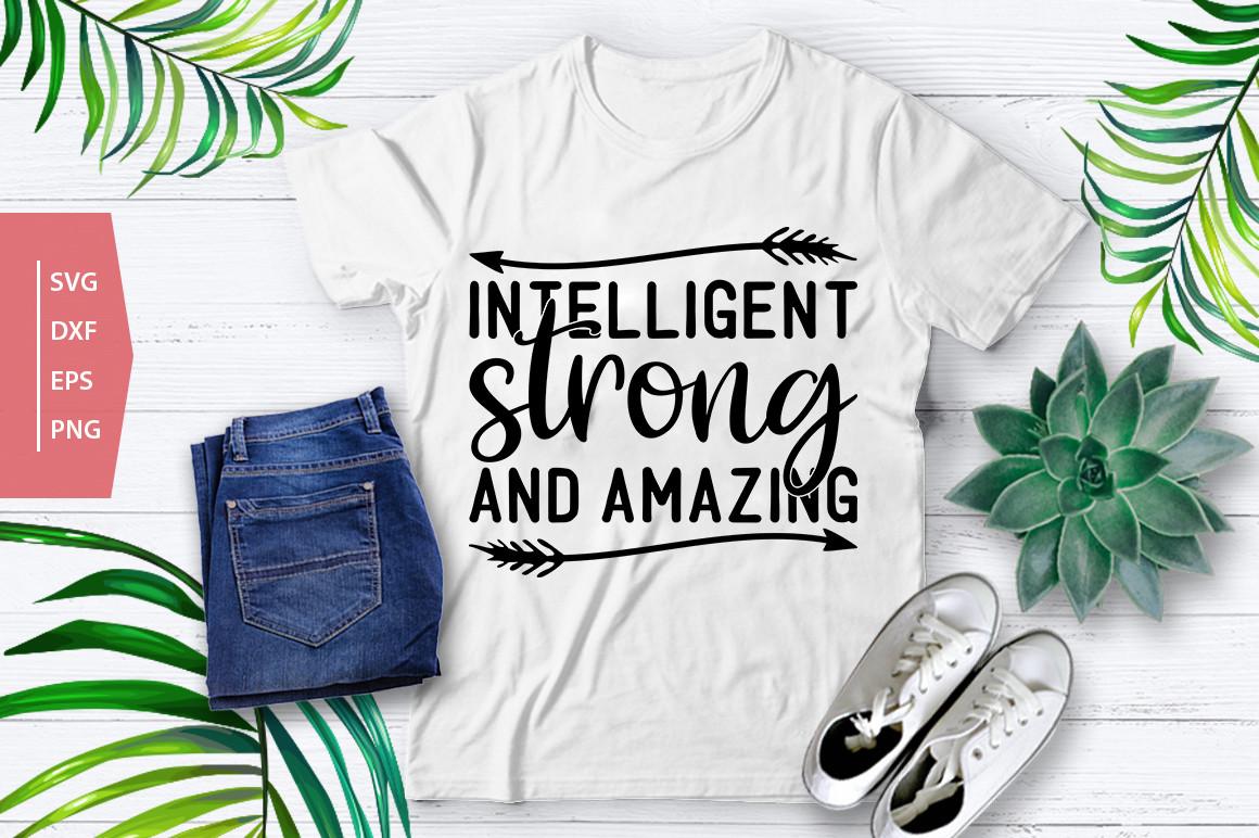 Intelligent Strong and Amazing