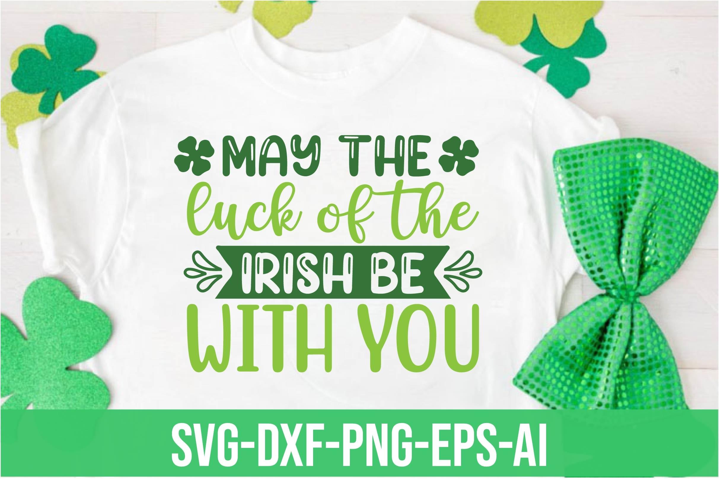May the Luck of the Irish Be with You