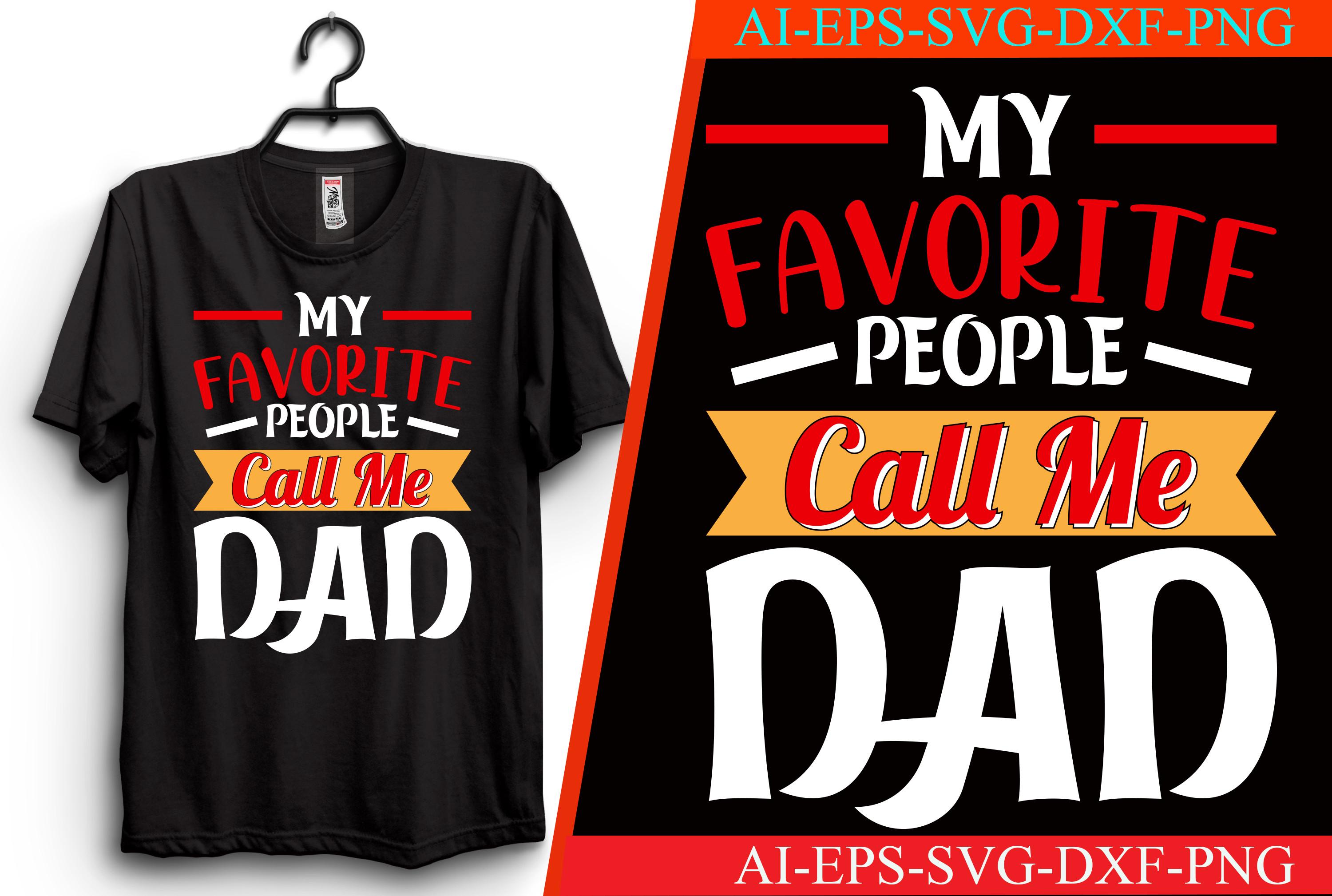 My Favorite People Call Me Dad T-shirt