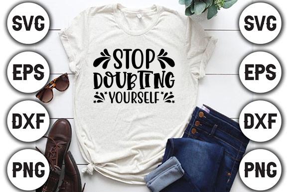 Stop Doubting Yourself