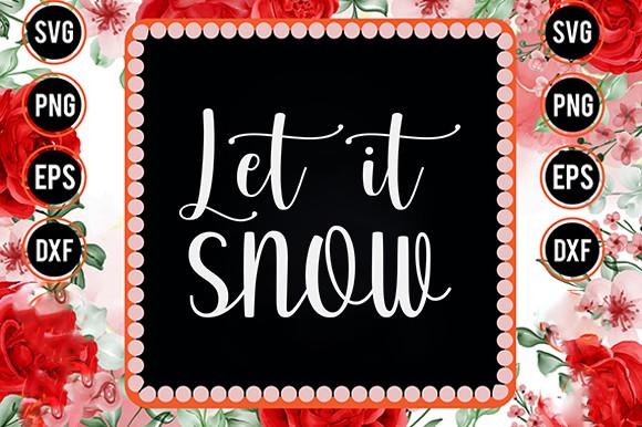Winter Svg Design, Let It Snow