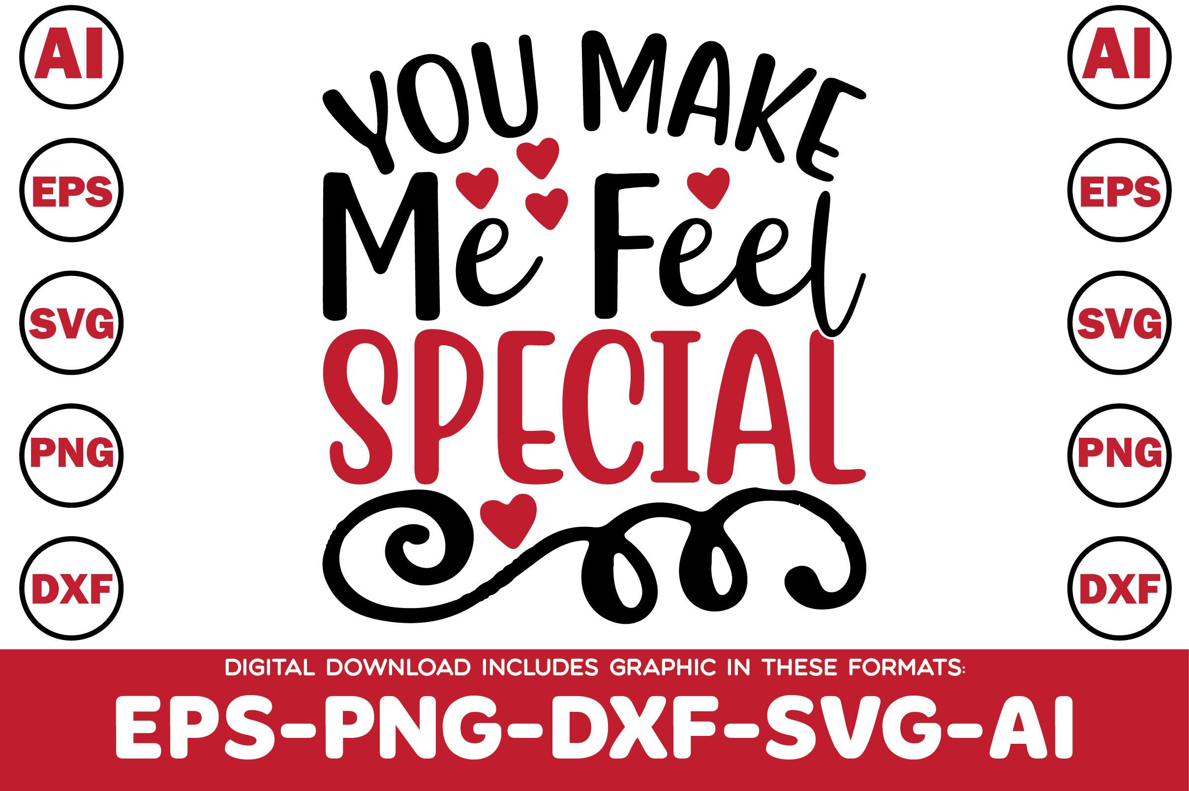 You Make Me Feel Special