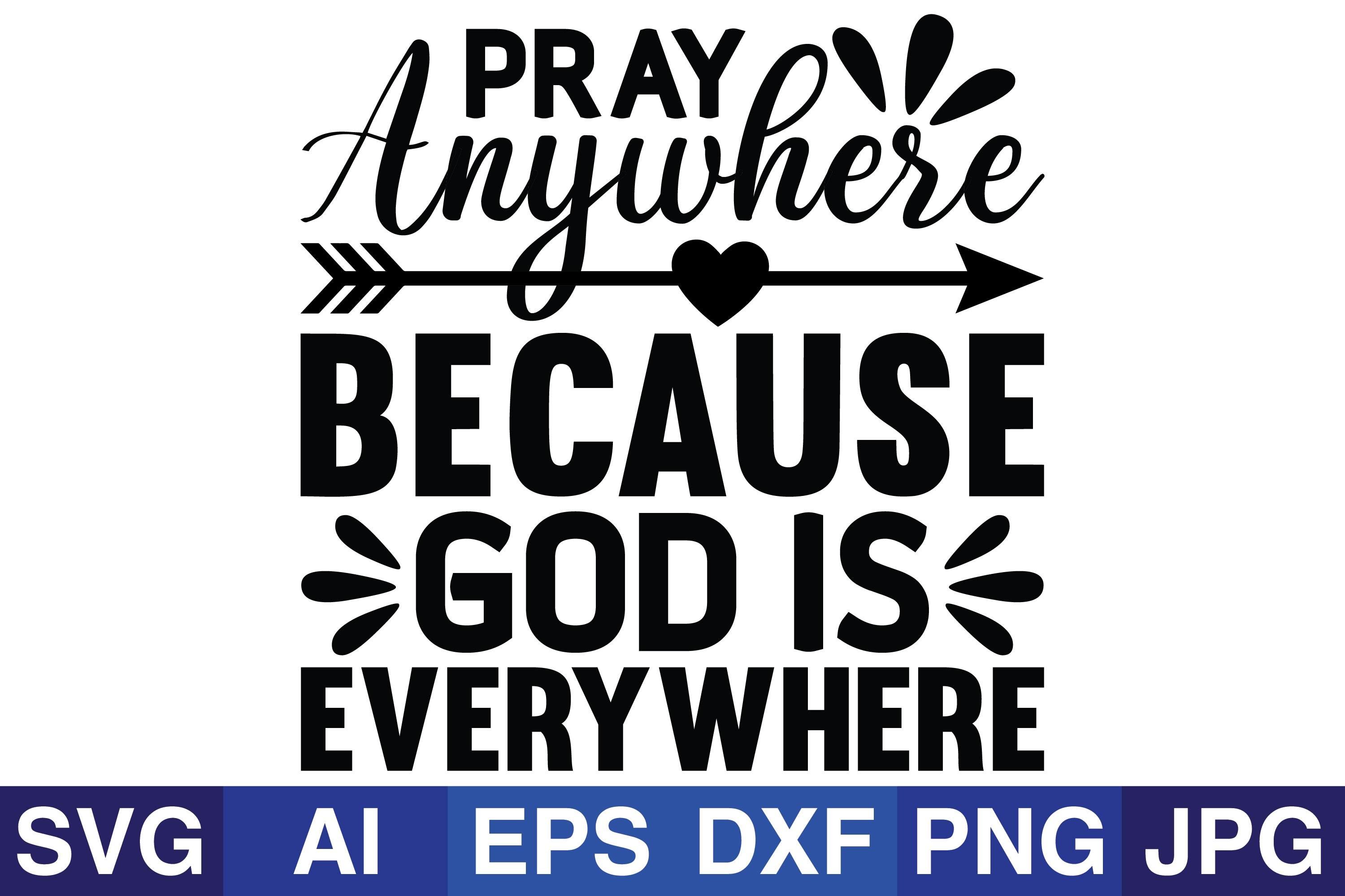 Pray Anywhere Because God