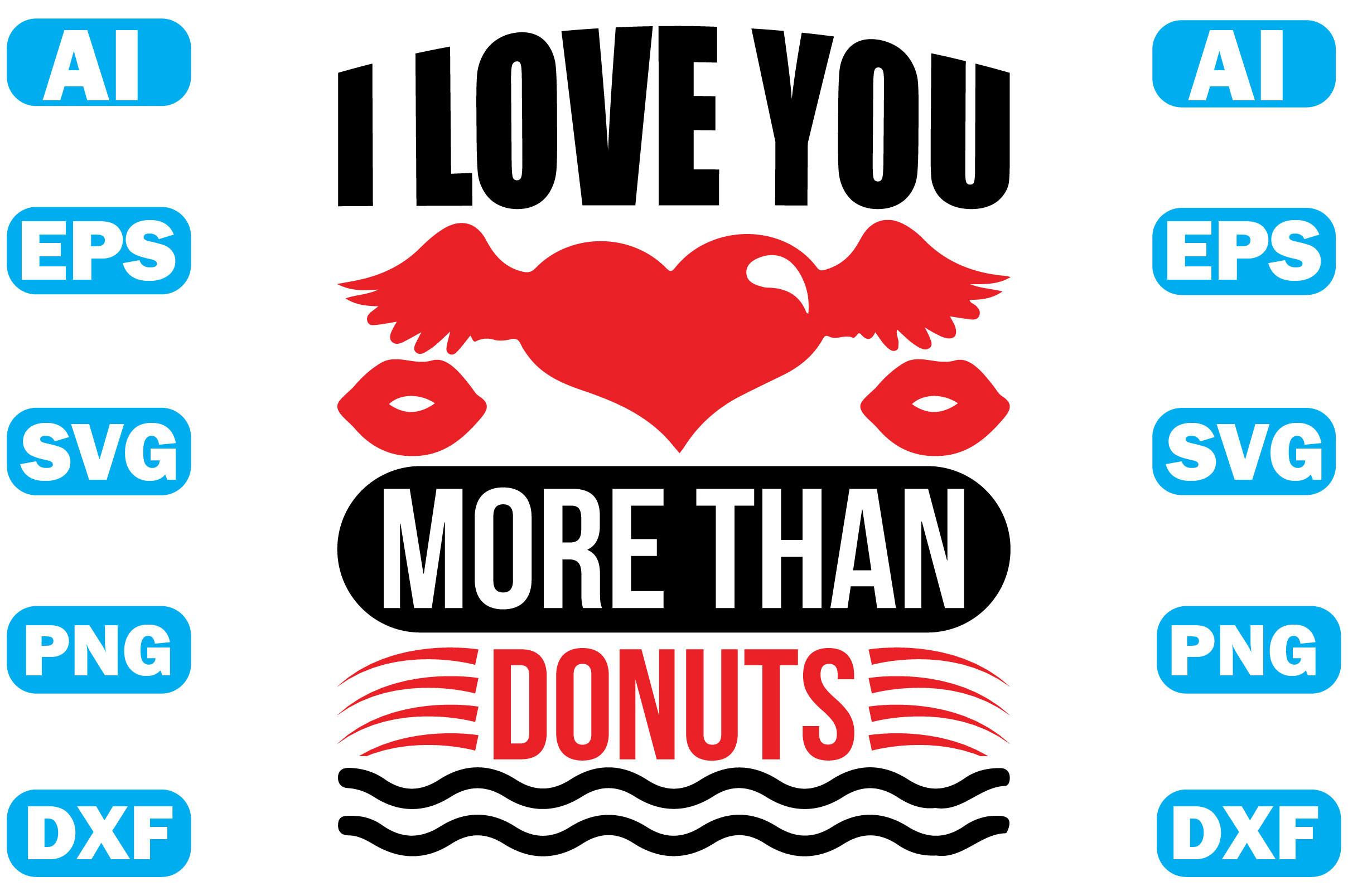 I Love You More Than Donuts