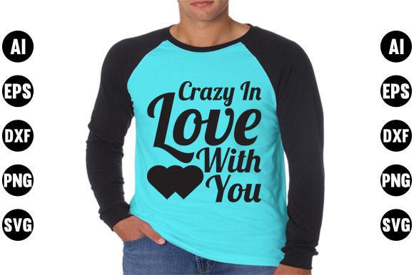 Valentine's Day  Quote Design,  Crazy