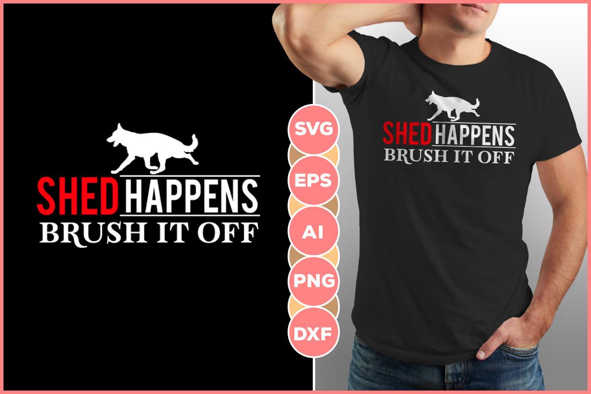 Shed Happens Brush off Design Graphic