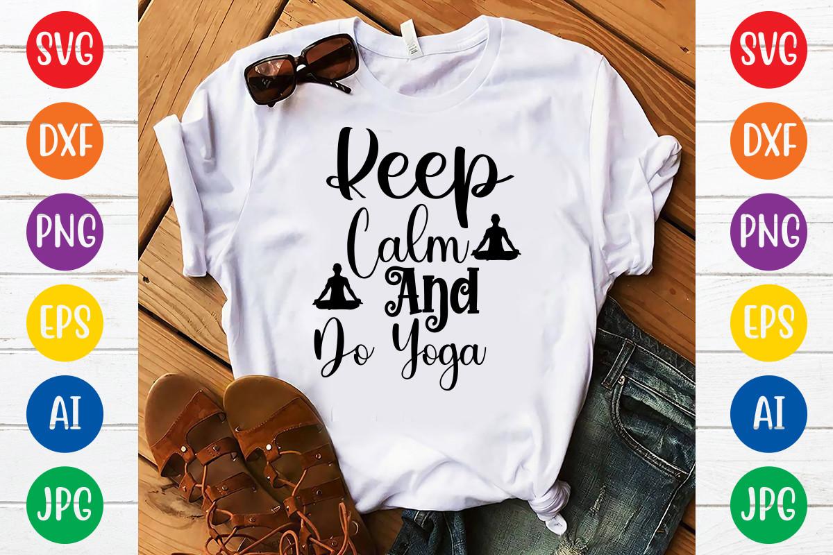 Keep Calm and Do Yoga Svg Design