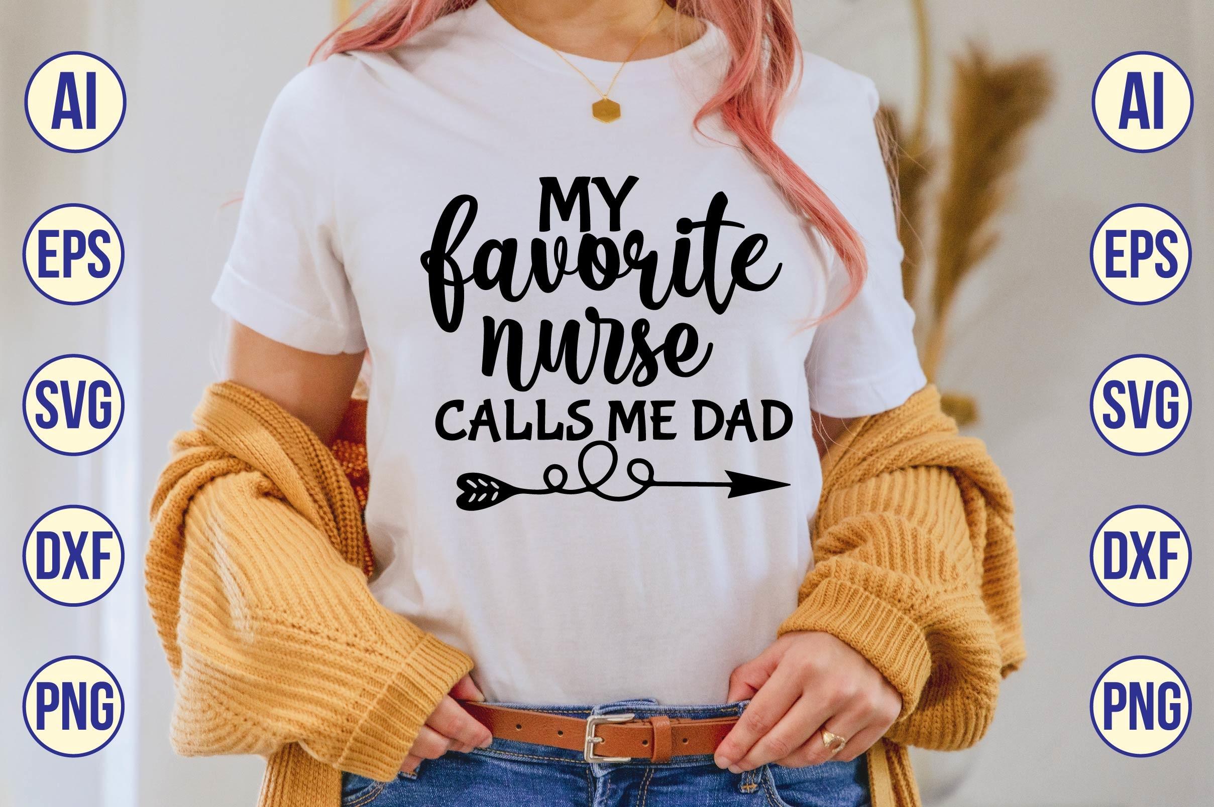 My Favorite Nurse Calls Me Dad