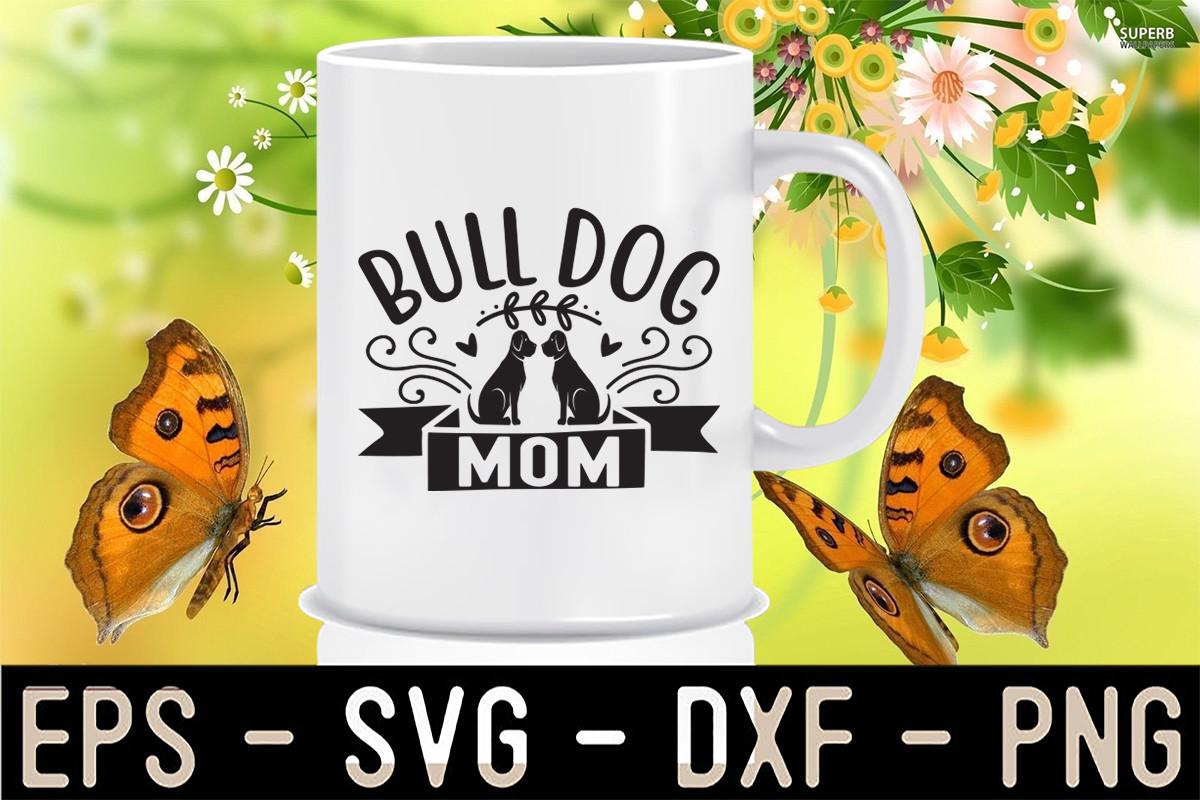 Bull Dog Mom
