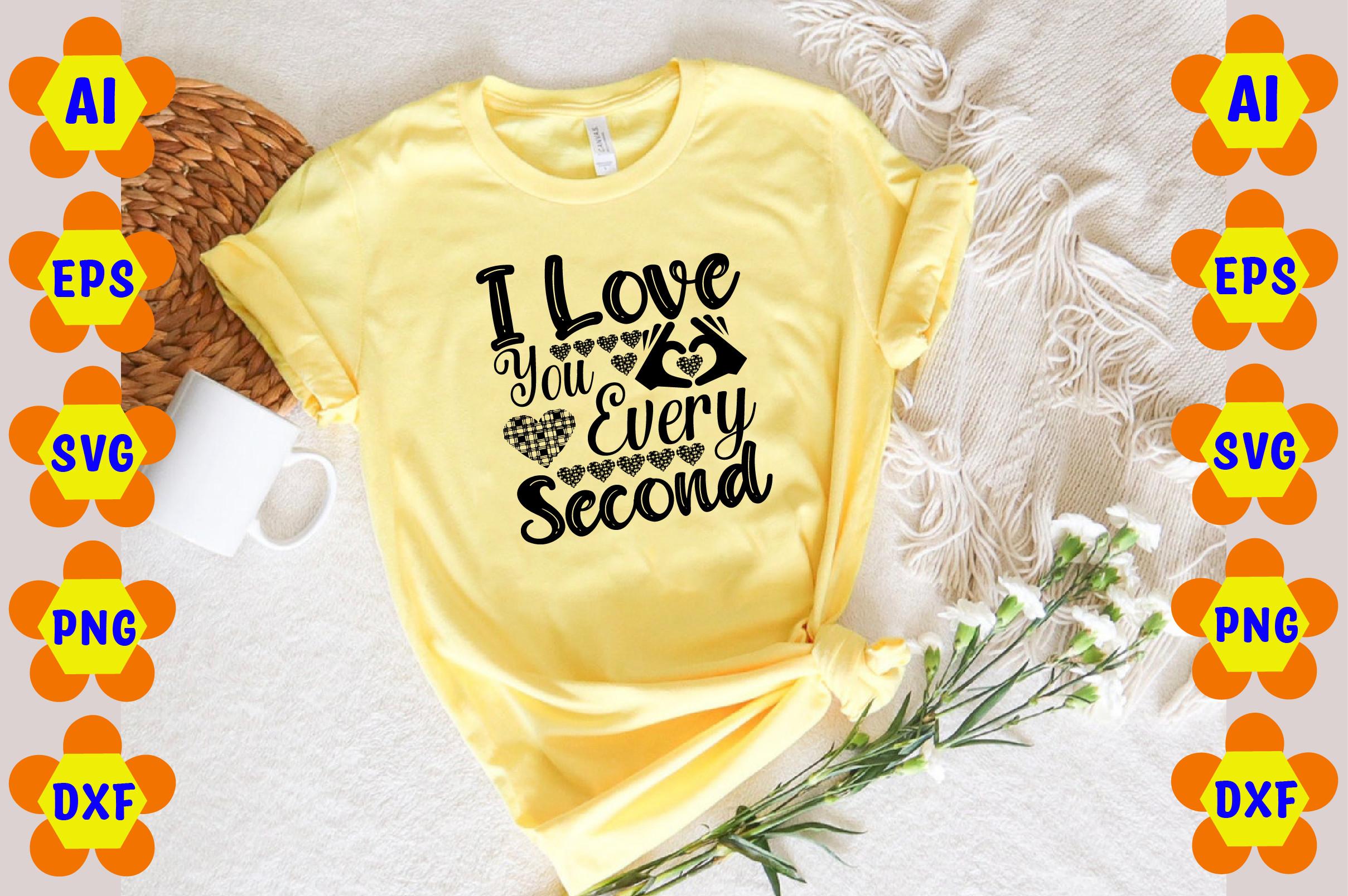 I Love You Every Second
