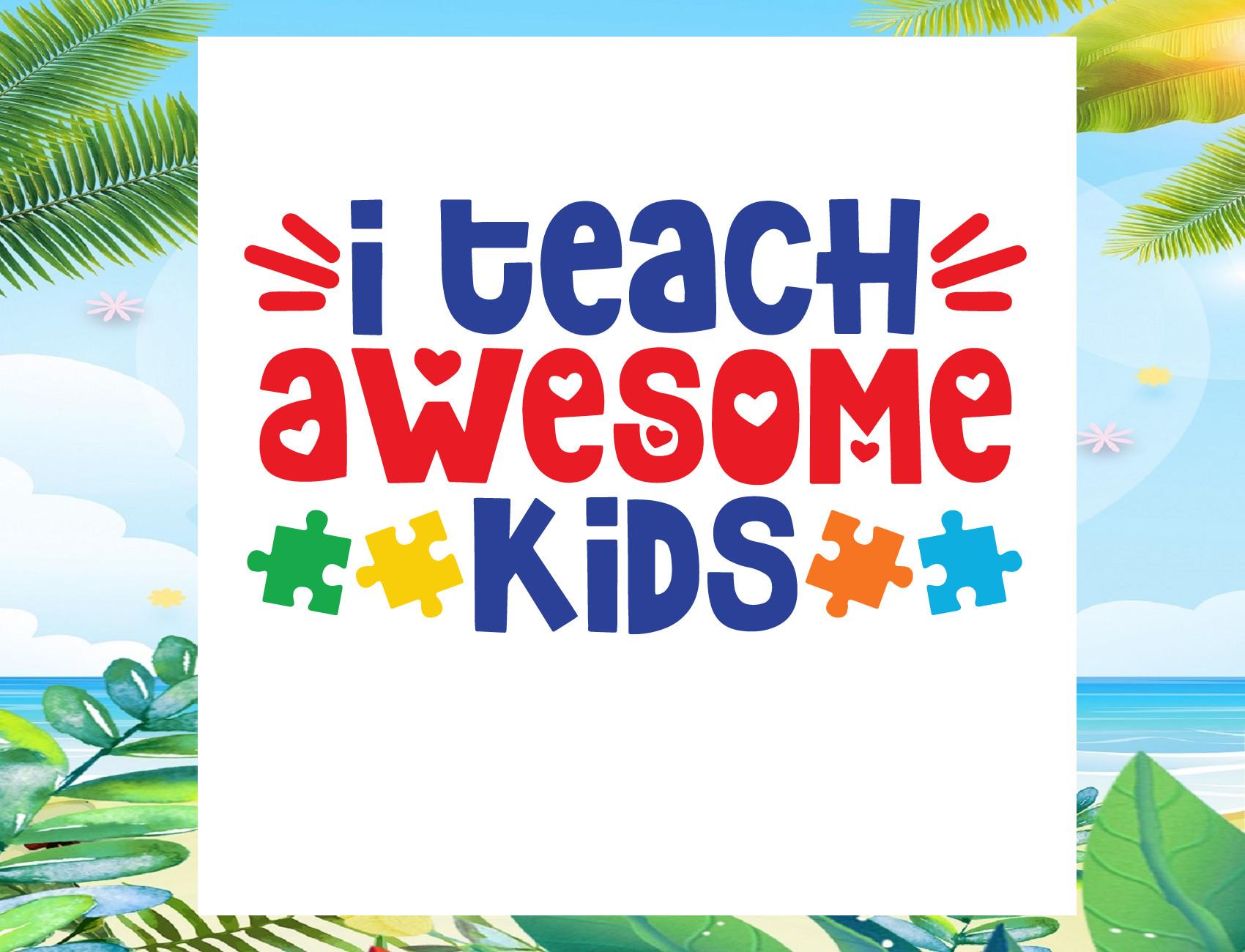 I Teach Awesome Kids Svg, Autism Svg