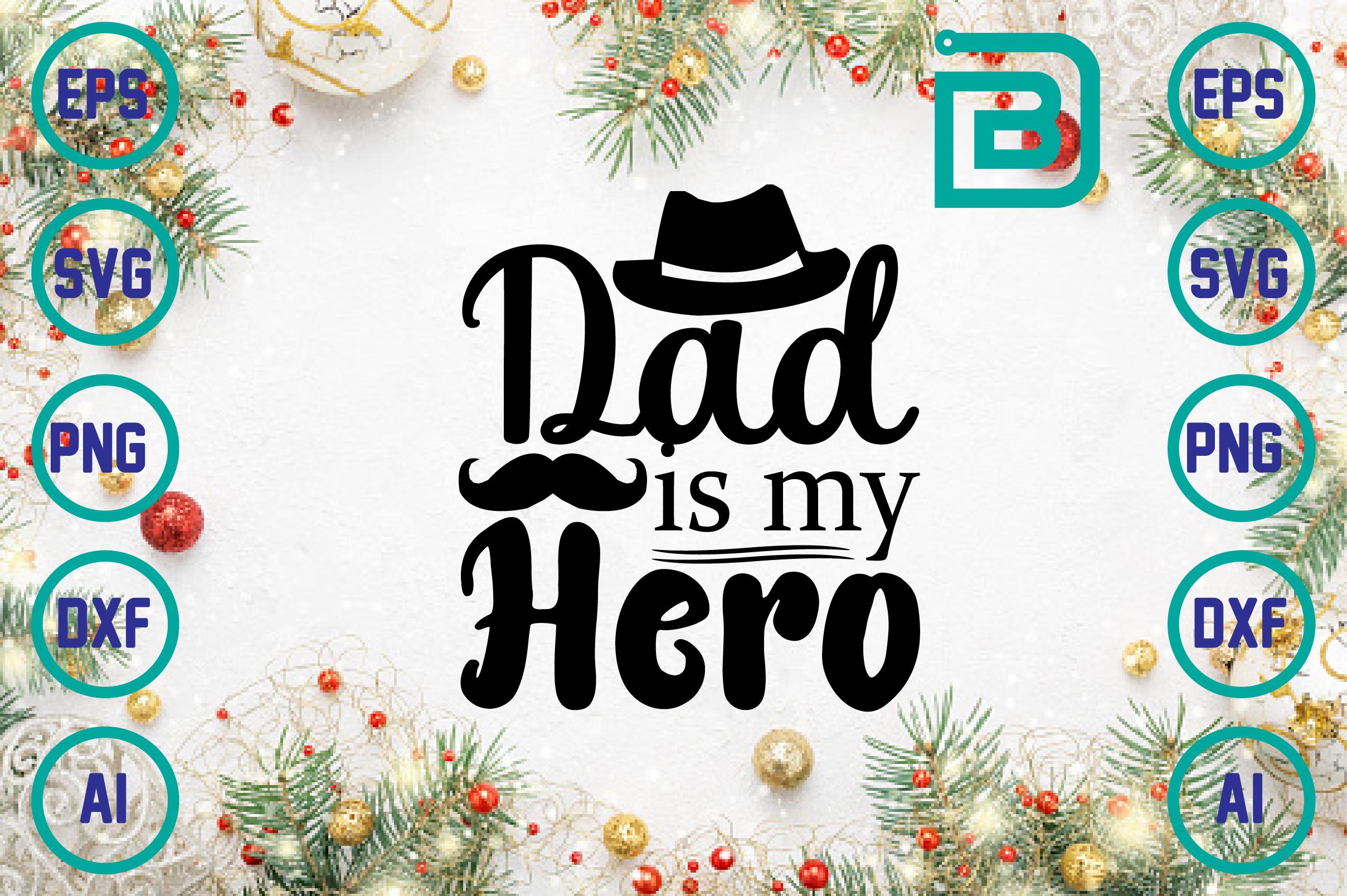 Dad is My Hero