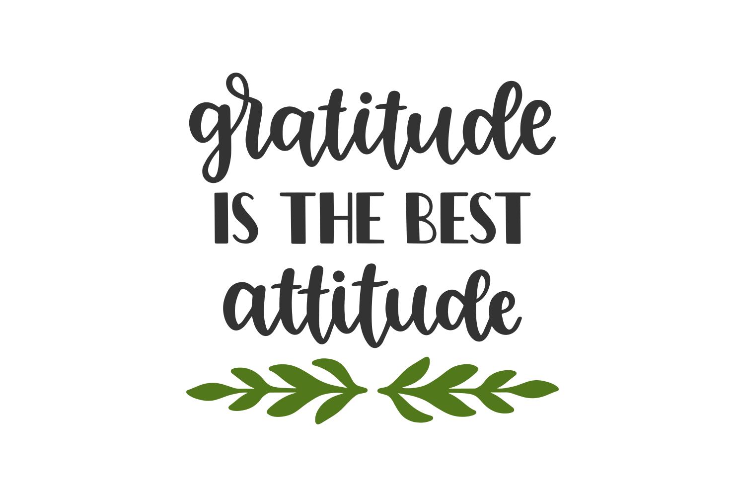 Gratitude is the Best Attitude