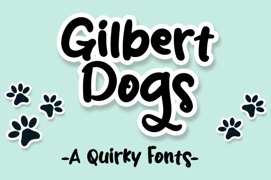 Gilbert Dogs Font