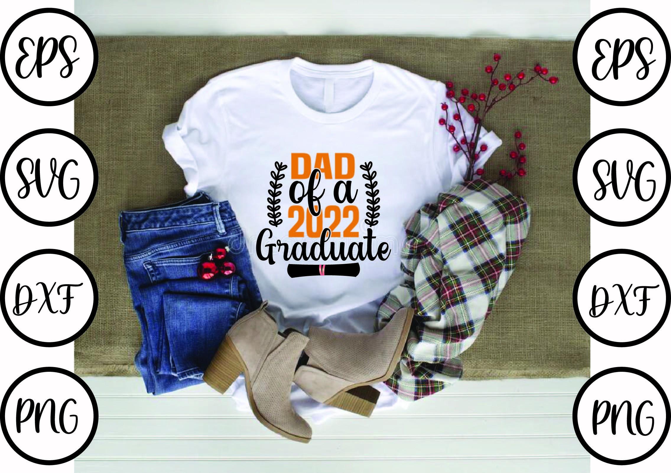 Graduation Svg Design,dad of a 2022 Grad