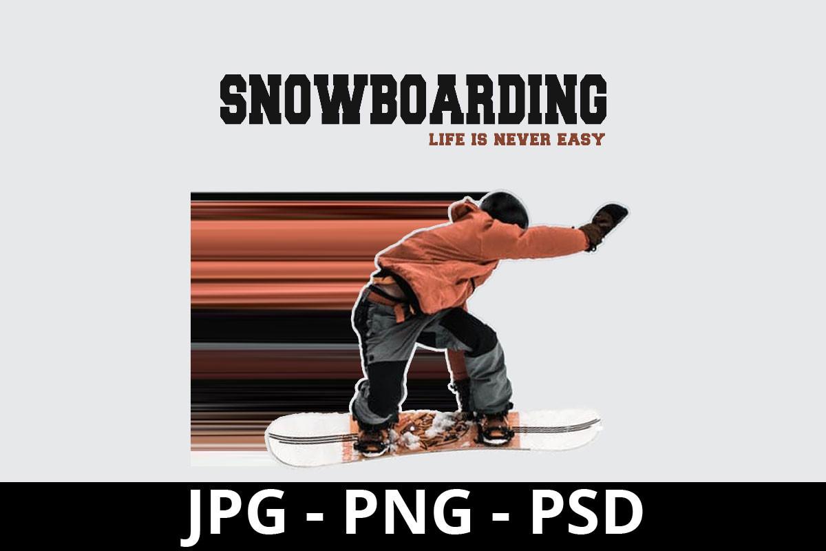 Snowboarding Life is Never Easy