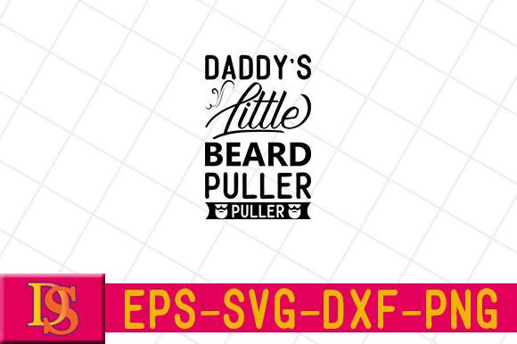 Daddy's Little Beard Puller