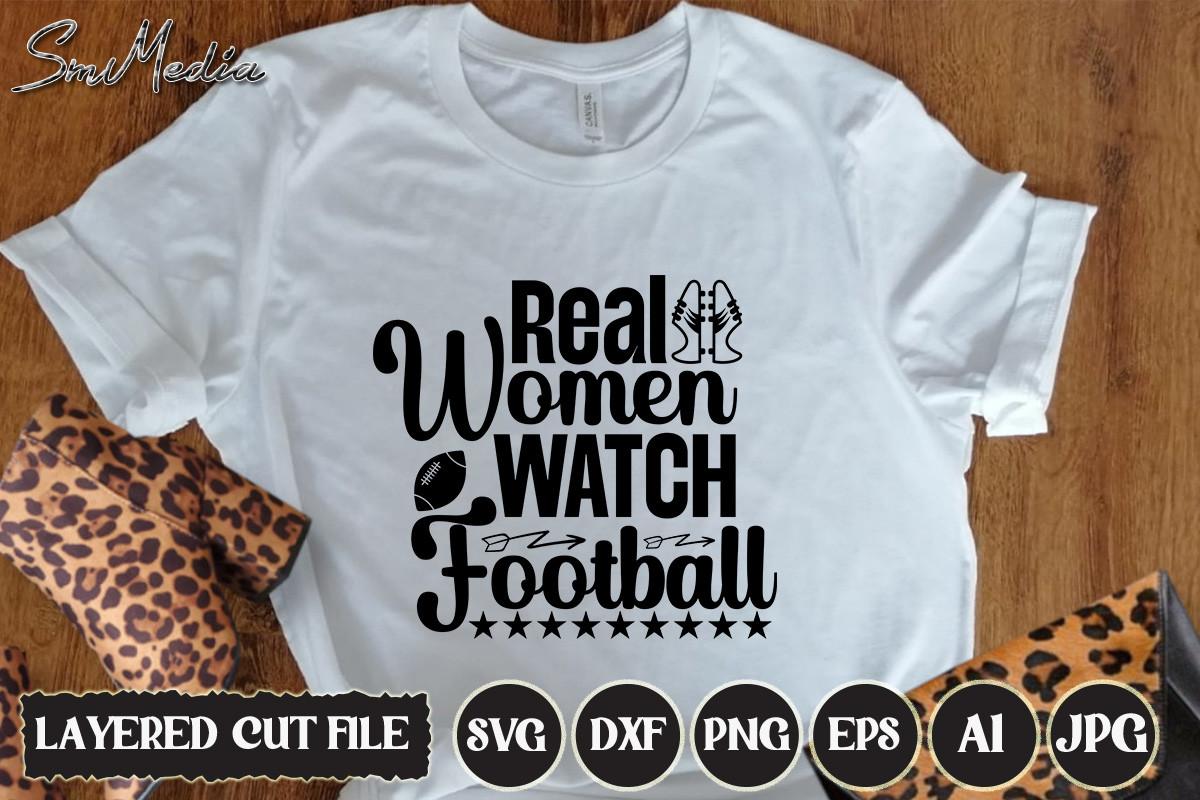 REAL WOMEN WATCH FOOTBALL SVG