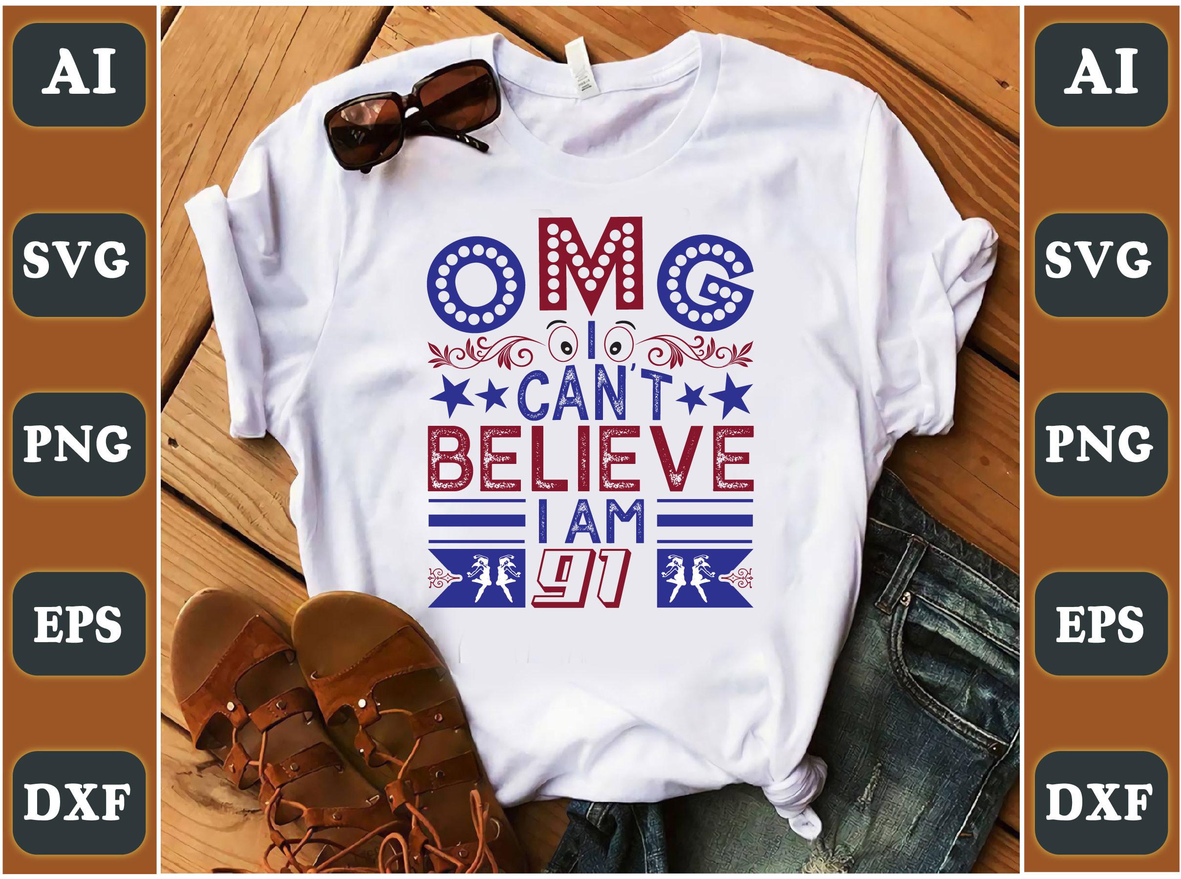 Omg I Can’t Believe I Am 91