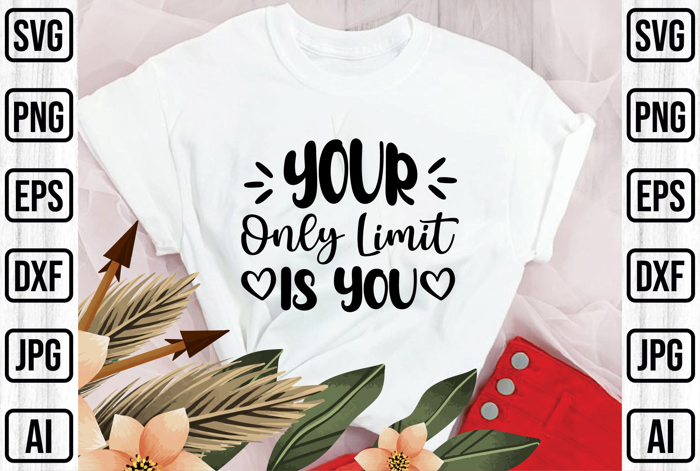 Your Only Limit is You