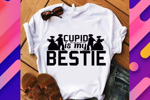 Valentine Svg Design, Cupid is My Bestie