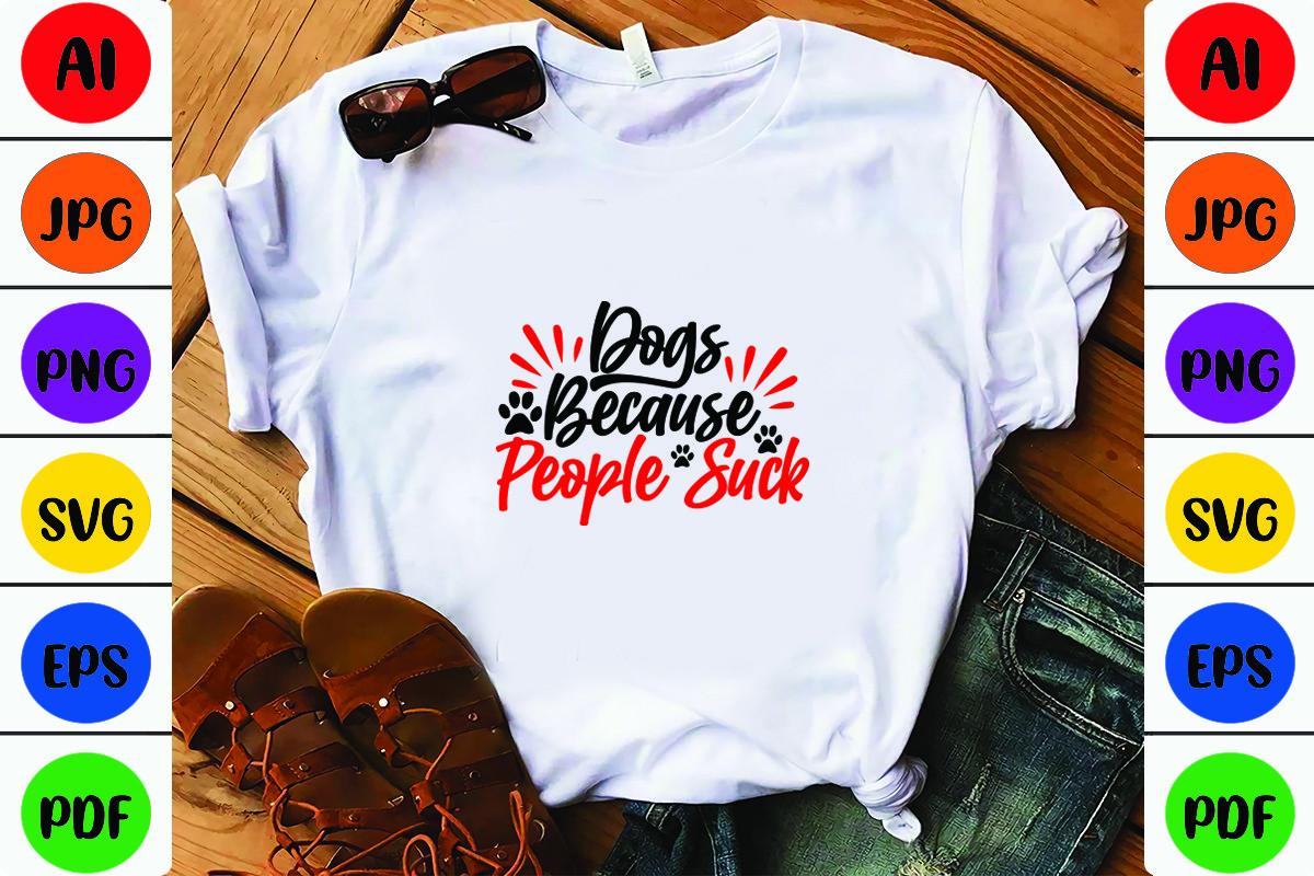Dogs Because People Suck