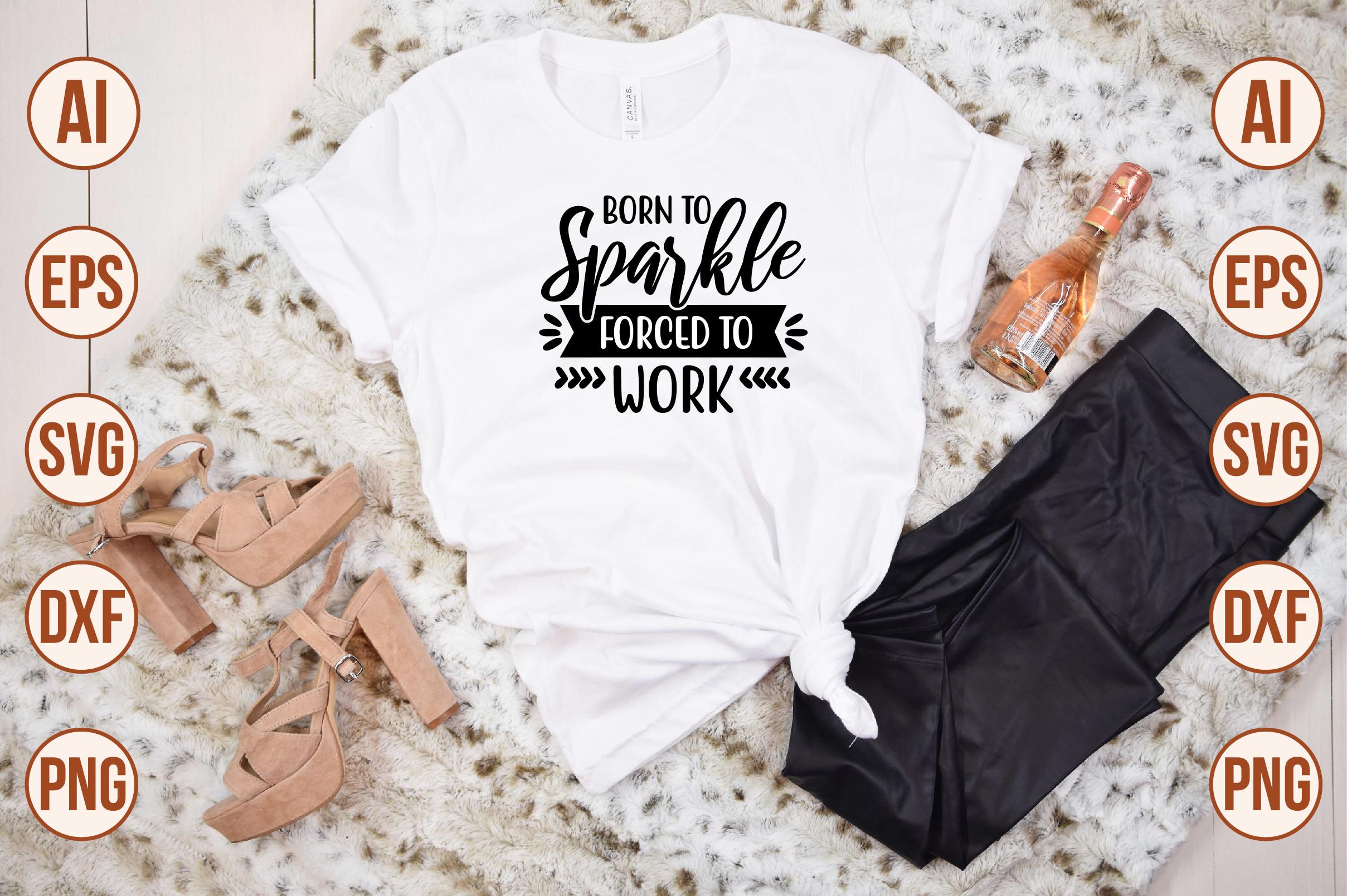 Born to Sparkle Forced to Work