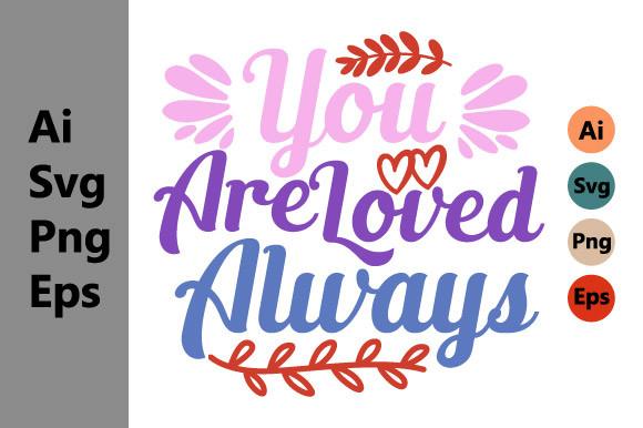 You Are Loved Always